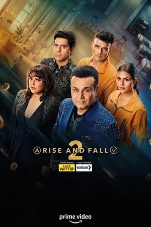 Rise and Fall 2026 Season 2 Hindi Audio [EP - 15 ADDED]